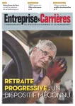 Entreprise et carrières, n°1430/1431 - 28 avril-12 mai 2019 - Retraite progressive : un dispositif méconnu (le point sur)