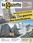 La gazette des communes, des départements, des régions, n°26 /2472 - 1er-7 juillet 2019 - Immobilier de bureau : la guerre des territoires (dossier)