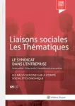 Liaisons sociales : les thématiques, n°69 - juin 2019 - Le syndicat dans l'entreprise - Les négociations sur le comité social et économique