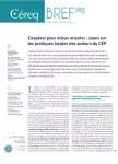 Céreq bref, n°383 - novembre 2019 - Coopérer pour mieux orienter : zoom sur les pratiques locales des acteurs du CEP