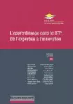 Education permanente, hors-série CCCA-BTP - 4ème trimestre 2019 - L'apprentissage dans le BTP : de l'expertise à l'innovation