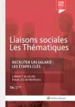 Liaisons sociales : les thématiques, n°74 - décembre 2019 - Recruter un salarié : les étapes-clés. L'impact du RGPD pour les entreprises