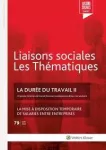 Liaisons sociales : les thématiques, n°79 - juin 2020 - La durée de travail II - La mise à disposition temporaire de salariés entre entreprises