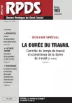 RPDS revue pratique de droit social, n°903 - juillet 2020 - La durée du travail - Contrôle du temps de travail et contentieux de la durée du travail (3ème partie) (dossier spécial)