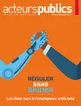 Acteurs publics, n°147 - septembre 2020 - Intelligence artificielle : comment réguler sans brider ?