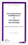 Socialisations, expériences et dynamique identitaire