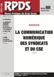 RPDS revue pratique de droit social, n°908 - décembre 2020 - La communication numérique des syndicats et du CSE