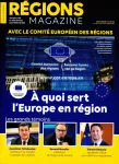 Régions magazine, supplément au n°157 - décembre 2020 - A quoi sert l'Europe en région ?