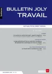 Bulletin Joly travail, n°12 - décembre 2020 - La cession du contrat de travail : aspects singuliers