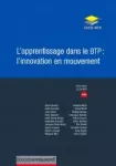 Education permanente, hors-série CCCA-BTP - 4ème trimestre 2020 - L'apprentissage dans le BTP : l'innovation en mouvement