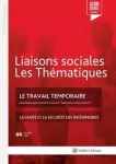 Liaisons sociales : les thématiques, n°86 - février 2021 - Le travail temporaire - La santé et la sécurité des intérimaires