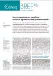 Céreq bref, n°405 - avril 2021 - Des reconversions aux transitions. Un nouvel âge des mobilités professionnelles ?