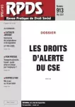 RPDS revue pratique de droit social, n°913 - mai 2021 - Les droits d'alerte du CSE