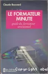 Formateur minute (Le)