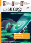 Archimag, n°346 - juillet-août 2021 - Cybersécurité : tous concernés