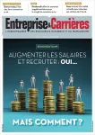 Entreprise et carrières, n°1541 - 13 septembre-19 septembre 2021 - Augmentation de salaires, recrutement : oui, mais comment ?