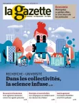 La gazette des communes, des départements, des régions, n°35 /2581 - 13 - 19 septembre 2021 - Université : dans les collectivités, la science infuse