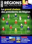 Régions magazine, n°159 - juillet 2021 - Le grand chelem des présidents de région