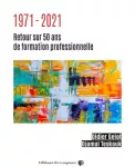 1971-2021 : retour sur 50 ans de formation professionnelle