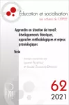 Education et socialisation. Les cahiers du CERFEE, n°62 - décembre 2021 - Apprendre en situation de travail : développements théoriques, approches méthodologiques et enjeux praxéologiques