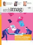 Archimag, n°351 - février 2022 - Archives numériques : les bonnes pratiques