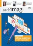 Archimag, n°354 - mai 2022 - Maîtrisez les données de votre organisation