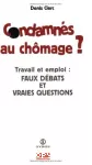 Condamnés au chômage ?