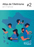 Atlas de l’illettrisme en France. Seconde édition : l’illettrisme et l’illectronisme en entreprise, du déni à l’action