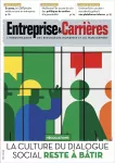 Entreprise et carrières, n°1595 - 17-23 octobre 2022 - Négociations : La culture du dialogue social en entreprise reste à bâtir