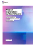 Mission exploratoire sur les métavers [: rapport]