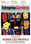 Entreprise et carrières, n°1598-1599 - 7-21 novembre 2022 - Varier les profils en entreprise