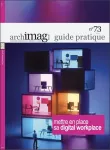 Archimag guide pratique, n°73 - octobre 2022 - Mettre en place sa digital workplace