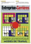 Entreprise et carrières, n°1601 - 28 novembre-4 décembre 2022 - Comment bien gérer les nouveaux modes de travail ?