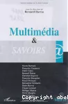 Multimédia et savoirs