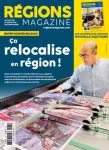 Régions magazine, n°165 - décembre 2022 - Ca relocalise en région