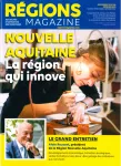 Régions magazine, supplément au n°165 - décembre 2022 - Nouvelle Aquitaine : la région qui innove