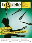 La gazette des communes, des départements, des régions, n°14 /2660 - 10 - 16 avril 2023 - Le bloc local à l'heure  des acrobaties budgétaires