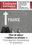 Liaisons sociales magazine, n°241 - avril 2023 - Titre de séjour « métiers en tension » : l’immigration économique en questions