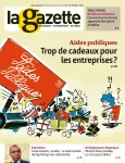 La gazette des communes, des départements, des régions, n°15 /2661 - 17 - 23 avril 2023 - Aides publiques : trop de cadeaux pour les entreprises ?