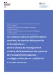 Les relations entre les administrations centrales, les services déconcentrés et les opérateurs dans le champ de l’enseignement scolaire, de la jeunesse et des sports et de l’enseignement supérieur : stratégies nationales et subsidiarité - Rapport