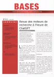 Bases, n°413 - avril 2023 - Revue des moteurs de recherche à l’heure de ChatGPT 