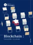 Blockchain : consolider nos atouts - Rapport