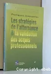 Les stratégies de l'alternance et la validation des acquis professionnels