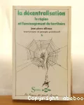 La décentralisation. Tome 6 : la région et l'aménagement du territoire