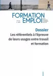 Les référentiels à l'épreuve de leurs usages entre travail et formation : dossier