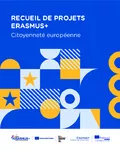 Recueil de projets Erasmus+ : Citoyenneté européenne