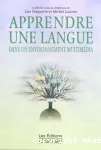 Apprendre une langue dans un environnement multimédia