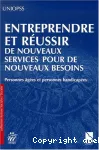 Entreprendre et réussir de nouveaux services pour de nouveaux besoins