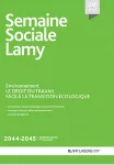 Semaine sociale Lamy, n° 2044-2045 - mai 2023 - Le droit du travail face à la transition écologique