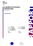 La qualité de la formation professionnelle. Octobre 2023. Rapport remis le 27 mai 2024 ; Tome 1 Rapport - Tome 2 Annexes